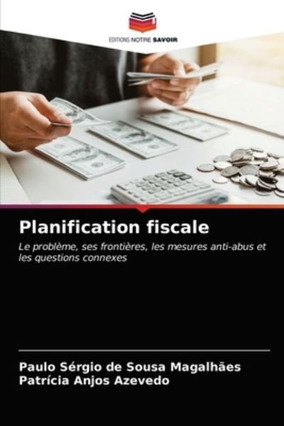 Planification fiscale - Paulo Sérgio de Sousa Magalhães - Böcker - Editions Notre Savoir - 9786203205169 - 11 januari 2021