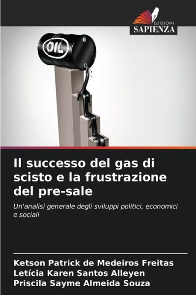 Cover for Ketson Patrick de Medeiros Freitas · Il successo del gas di scisto e la frustrazione del pre-sale (Paperback Book) (2021)