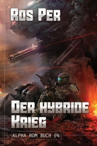 Cover for Ros Per · Der hybride Krieg (Alpha Rom Buch #4) (Paperback Bog) (2022)