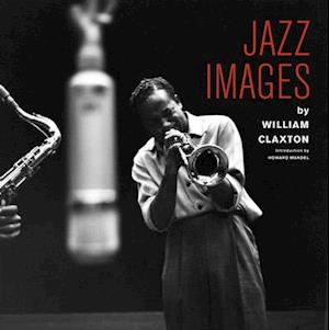 Cover for William Claxton · Jazz Images (Book) [Deluxe, Limited edition] (2019)