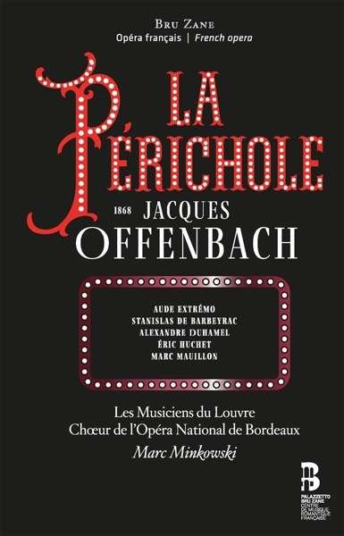 Cover for Les Musiciens Du Louvre / Marc Minkowski / Choeur De Lopera National De Bordeaux · Offenbach: La Perichole (CD) (2019)