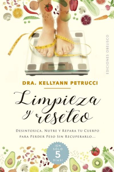 Cover for Kellyann Petrucci · Limpieza y reseteo/ Dr. Kellyann's Cleanse and Reset (Paperback Book) (2022)