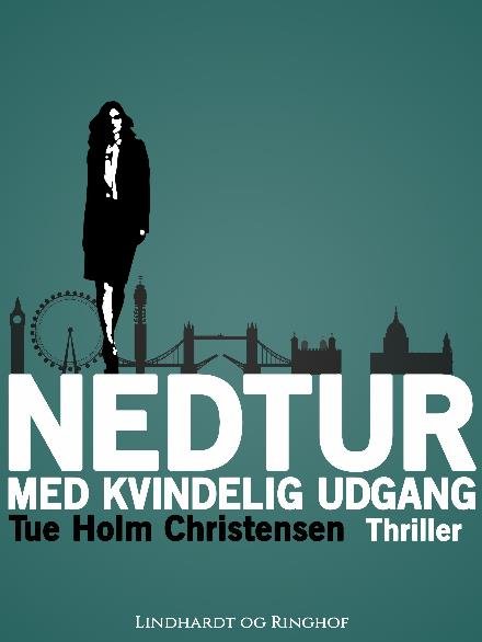 Cover for Tue Holm Christensen · Nedtur med kvindelig udgang (Heftet bok) [1. utgave] (2018)