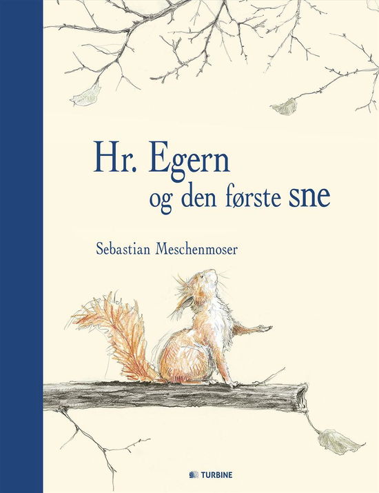 Cover for Sebastian Meschenmoser · Hr. Egern og den første sne (Hardcover Book) [1st edition] (2015)