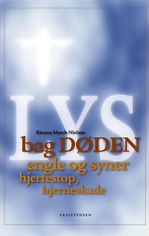 Cover for Kirsten Mørch-Nielsen · Lys bag døden (Sewn Spine Book) [3e édition] (2016)