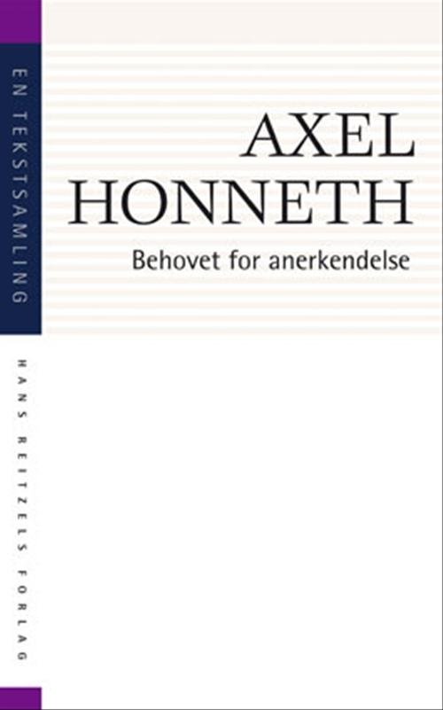 Cover for Axel Honneth · Klassikere: Behovet for anerkendelse (Taschenbuch) [1. Ausgabe] (2003)