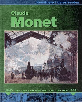 Cover for Susie Hodge · Kunstnere i deres verden.: Claude Monet (Gebundesens Buch) [1. Ausgabe] (2004)