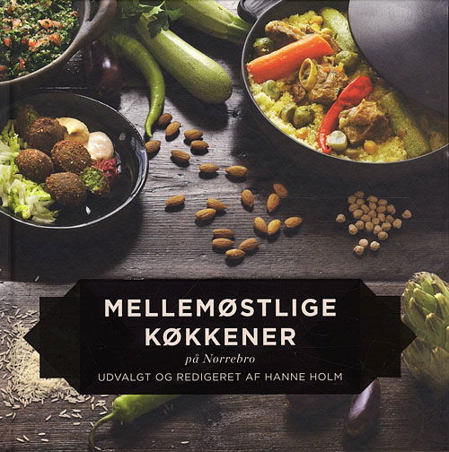 Cover for Hanne Holm · Mellemøstlige køkkener på Nørrebro (Indbundet Bog) [1. udgave] [Indbundet] (2010)