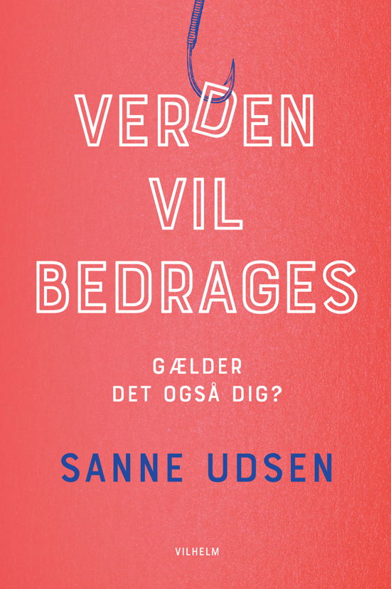 Cover for Sanne Udsen · Verden vil bedrages (Paperback Book) [1. Painos] (2018)