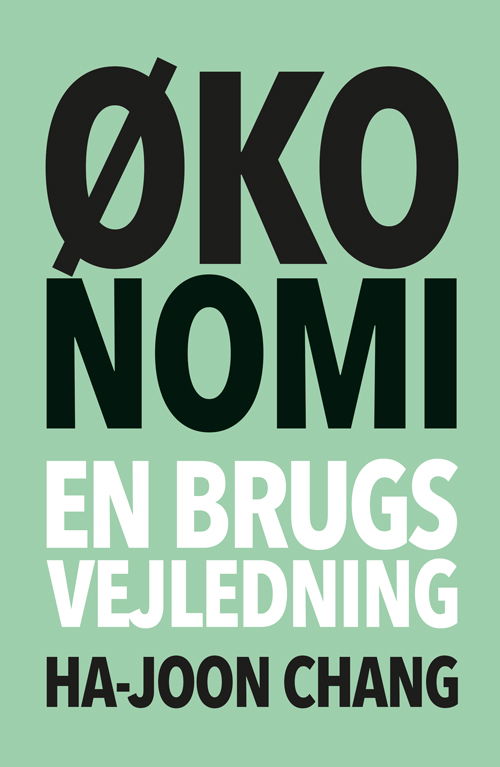 Økonomi - Ha-Joon Chang - Bøker - Klim - 9788772042169 - 15. februar 2019