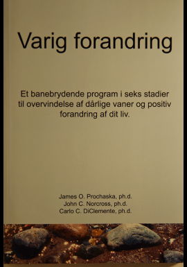 Varig Forandring - James O. Prochaska, John C. Norcross, Carlo C. Diclemente - Kirjat - Forlaget Sydgaarden - 9788790482169 - 2015