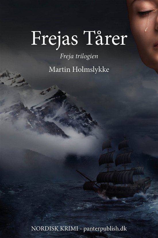 Cover for Martin Holmslykke · Freja Trilogien (Bind 3): Frejas Tårer - Freja-trilogien III (Paperback Book) [1st edition] (2021)