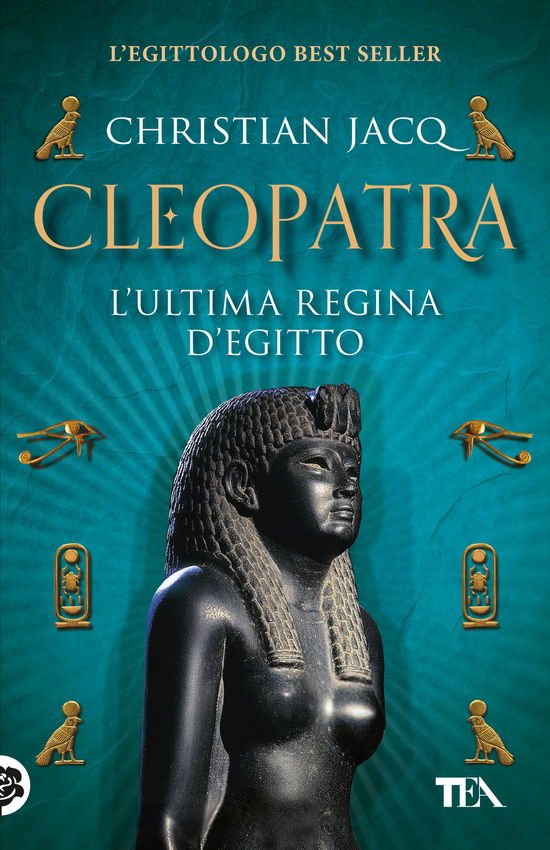 Cleopatra. L'ultima Regina D'egitto - Christian Jacq - Books -  - 9788850265169 - 