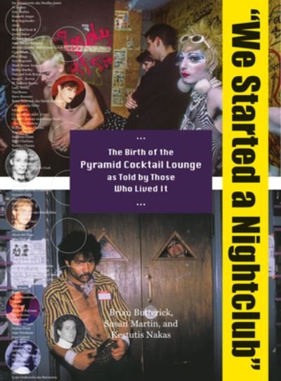 Cover for Susan Martin · We Started a Nightclub: Birth of the Pyramid Cocktail Lounge as Told by Those Who Lived It (Paperback Book) (2024)