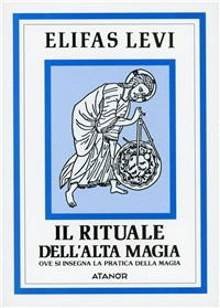 Il Rituale Dell'alta Magia - Eliphas Levi - Books -  - 9788871691169 - 