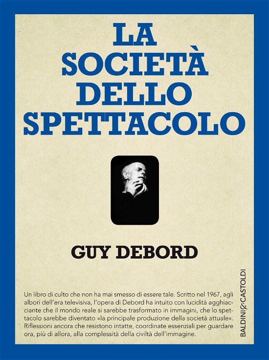 Cover for Guy Debord · La Societa Dello Spettacolo-Commentari Sulla Societa Dello Spettacolo (Book)
