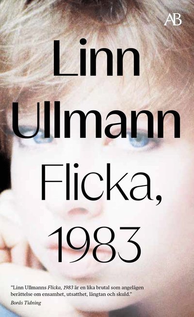 Flicka, 1983 - Linn Ullmann - Bøker - Albert Bonniers förlag - 9789100804169 - 30. november 2023