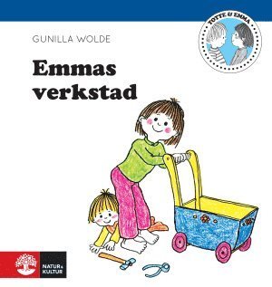 Cover for Gunilla Wolde · Emma: Emmas verkstad (Inbunden Bok) (2014)
