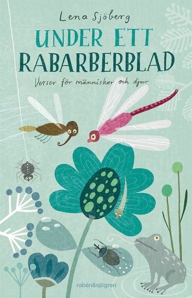Cover for Lena Sjöberg · Under ett rabarberblad : verser för människor och djur (Bound Book) (2016)