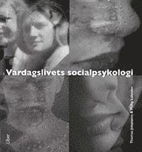 Cover for Johansson Thomas · Vardagslivets socialpsykologi (2.uppl.) (Sewn Spine Book) (2013)