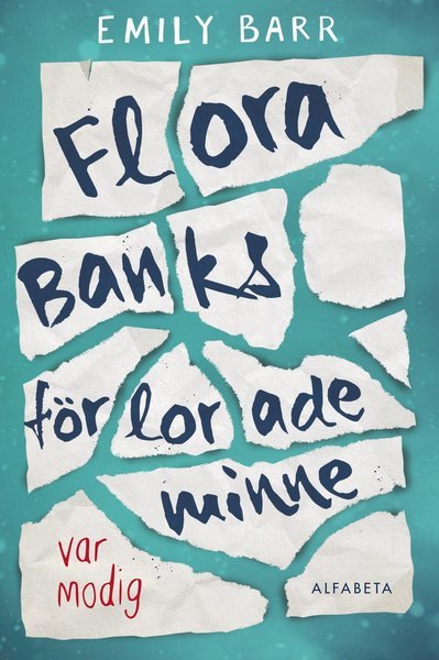 Emily Barr · Flora Banks förlorade minne (Book) (2017)
