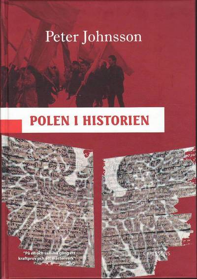 Polen i historien - Peter Johnsson - Books - Carlsson - 9789173314169 - February 25, 2011