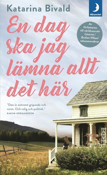 Cover for Katarina Bivald · En dag ska jag lämna allt det här (Paperback Book) (2019)