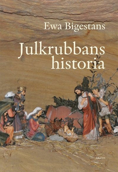 Cover for Ewa Bigestans · Julkrubbans historia (Innbunden bok) (2017)