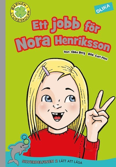 Cover for Ebba Berg · Barnen i Lyckeskolan: Ett jobb för Nora Henriksson (Bound Book) (2016)