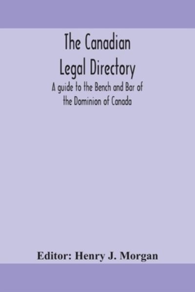Cover for Henry J Morgan · The Canadian legal directory (Paperback Book) (2020)