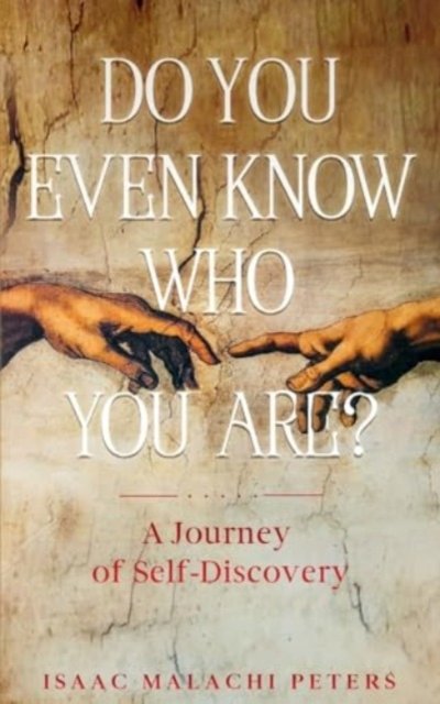 Cover for Isaac Malachi Peters · Do You Even Know Who You Are? (Paperback Book) (2024)