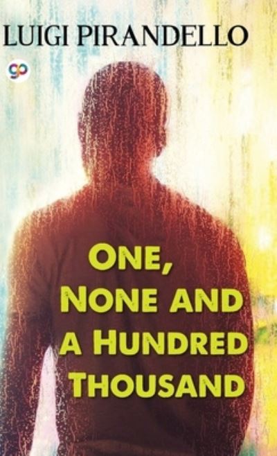 Cover for Luigi Pirandello · One, None and a Hundred Thousand (Hardcover bog) (2021)