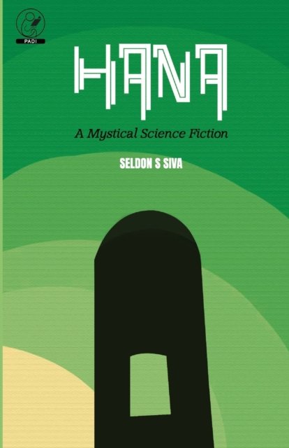 Cover for Seldon S Siva · Hana a Mystical Science Fiction (Paperback Book) (2022)