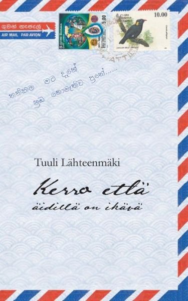 Cover for Tuuli Lahteenmaki · Kerro etta aidilla on ikava (Pocketbok) [Finnish edition] (2014)