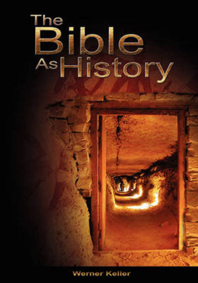 The Bible as History - Werner Keller - Books - www.bnpublishing.com - 9789650060169 - June 30, 2008