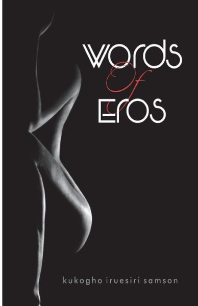 Cover for Samson Iruesiri Kukogho · Words of Eros (Paperback Book) (2017)