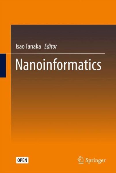 Nanoinformatics - - Books - Springer Verlag, Singapore - 9789811076169 - January 24, 2018