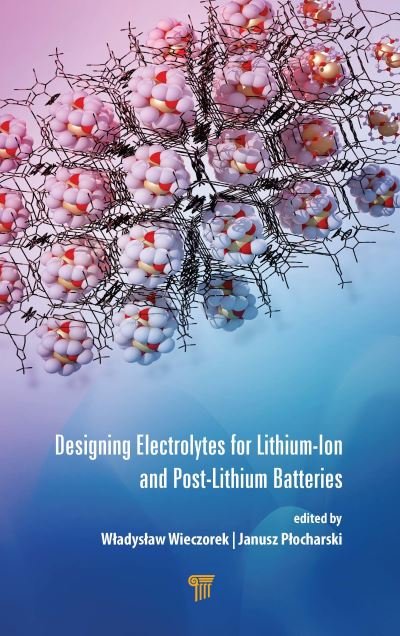 Cover for Designing Electrolytes for Lithium-Ion and Post-Lithium Batteries (Hardcover bog) (2021)