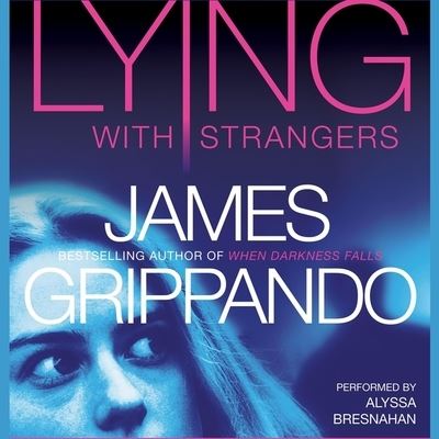 Cover for James Grippando · Lying with Strangers (CD) (2021)