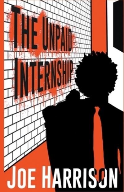 Cover for Joe Harrison · Unpaid Internship (Book) (2021)