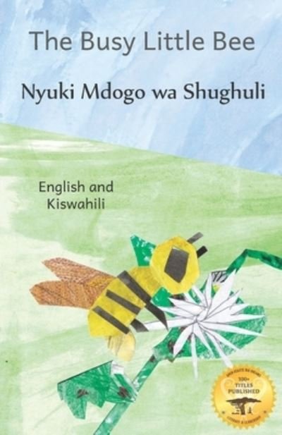Cover for Ready Set Go Books · The Busy Little Bee: How Bees Make Coffee Possible in Kiswahili and English (Taschenbuch) (2021)
