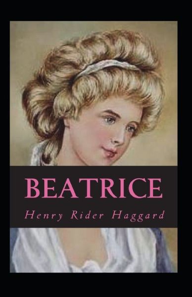 Cover for Henry Rider Haggard · Beatrice Annotated (Paperback Book) (2021)