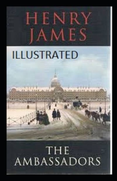 Cover for Henry James · The Ambassadors Annotated (Paperback Book) (2021)