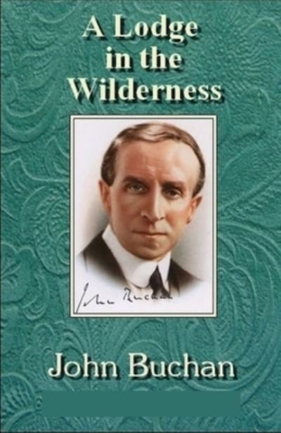 Cover for John Buchan · Lodge in the Wilderness: (Paperback Book) [Illustrated edition] (2021)