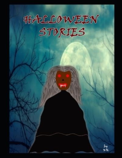 Cover for K K · Halloween Stories (Paperback Book) (2021)