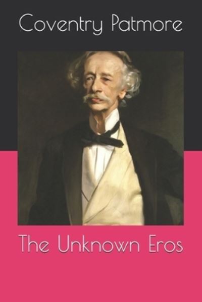 Cover for Coventry Patmore · The Unknown Eros (Pocketbok) (2020)