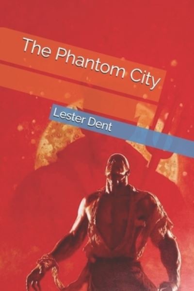 Cover for Lester Dent · The Phantom City (Paperback Book) (2021)