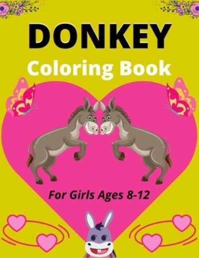 Cover for Mnktn Publications · DONKEY Coloring Book For Girls Ages 8-12 (Taschenbuch) (2020)