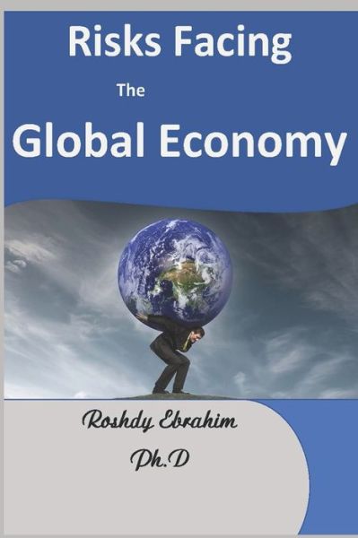 Cover for Roshdy Ebrahim · Risks Facing the Global Economy (Paperback Book) (2020)