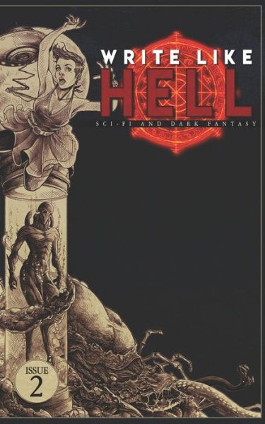 Cover for Mitchell Luthi · Write Like Hell: Dark Fantasy &amp; Sci-Fi Anthology Vol. 2 - Write Like Hell (Paperback Bog) (2020)